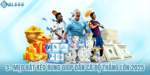 3+ Mẹo Bắt Kèo Rung Giúp Dân Cá Độ Thắng Lớn 2025